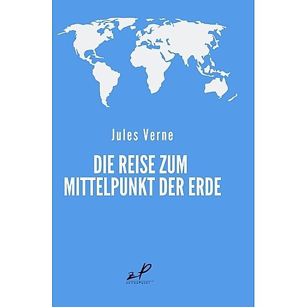 Die Reise zum Mittelpunkt der Erde, Jules Verne