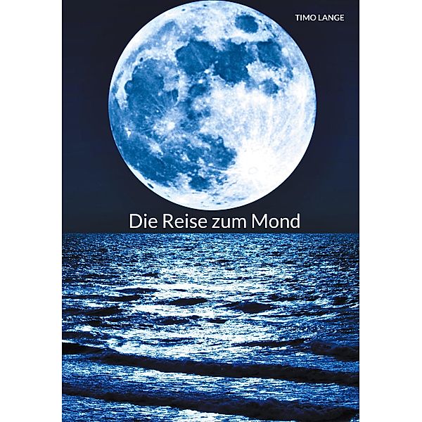 Die Reise zum Mond, Timo Lange