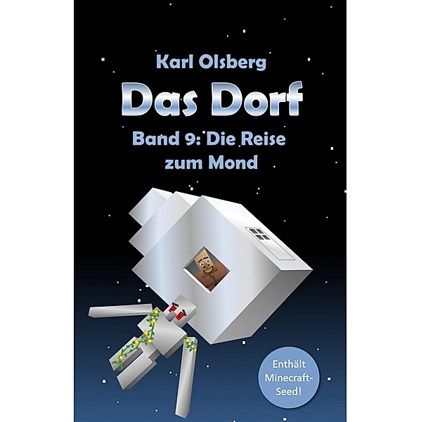 Die Reise zum Mond / Das Dorf Bd.9, Karl Olsberg