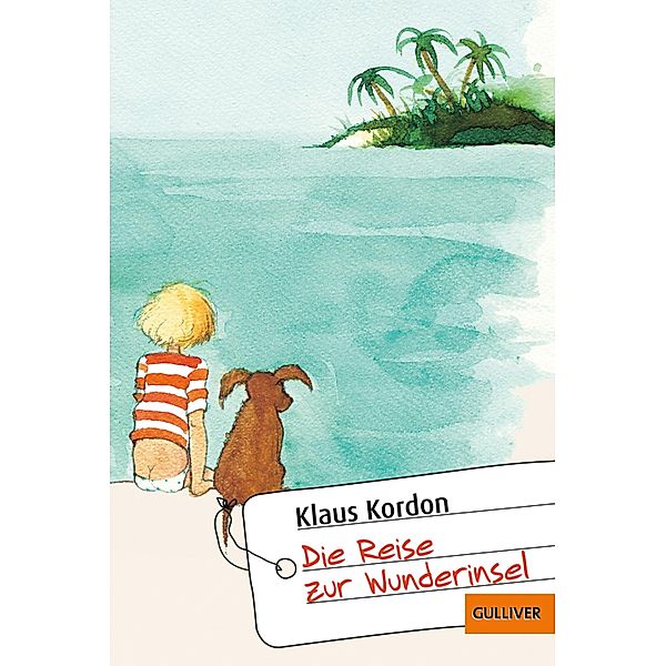 Die Reise zur Wunderinsel / Gulliver Taschenbücher Bd.1105, Klaus Kordon