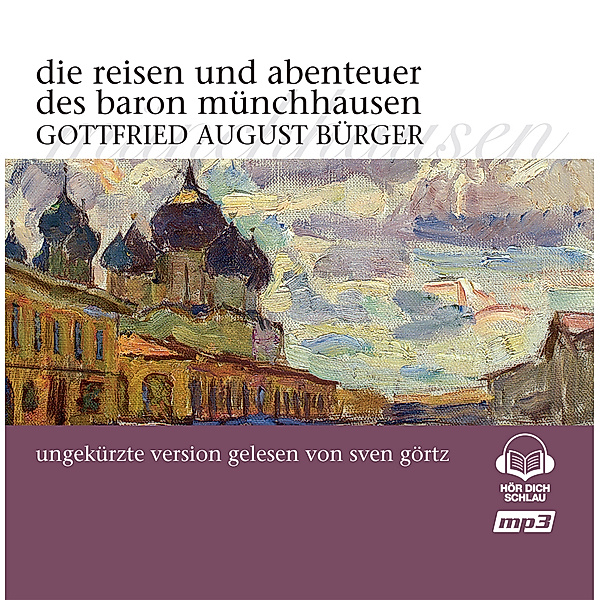Die Reisen Und Abenteuer Des Baron Münchhausen, Gottfried August Bürger
