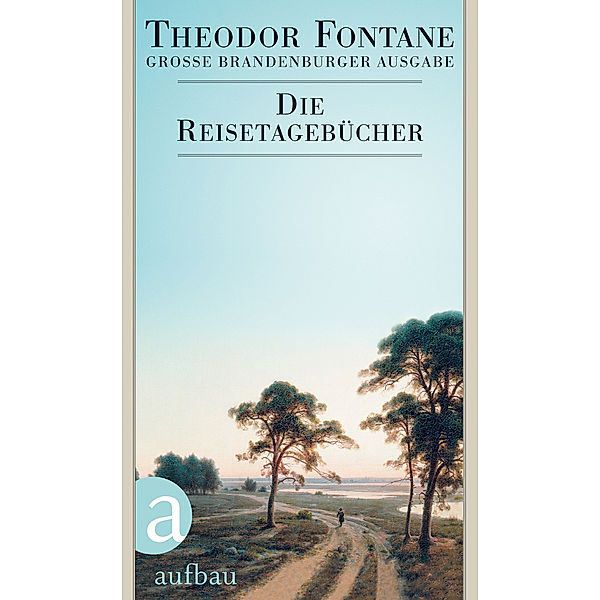 Die Reisetagebücher, Theodor Fontane