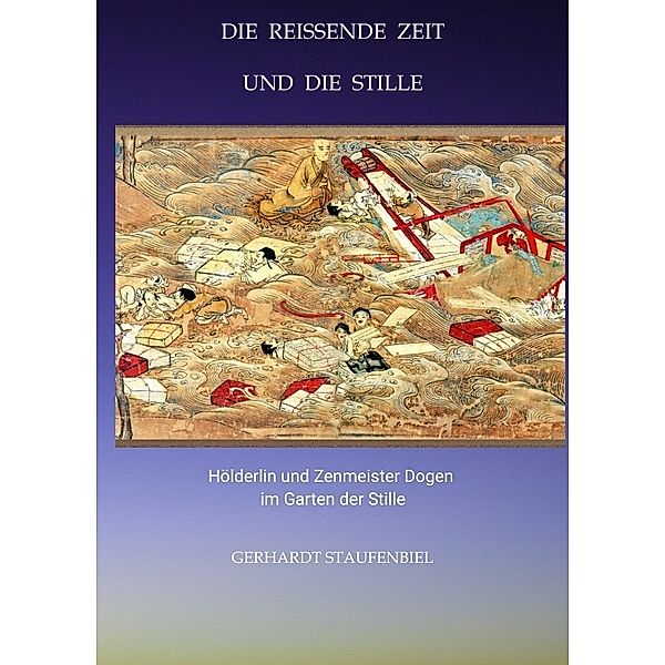 Die reissende Zeit und die Stille, Gerhardt Staufenbiel