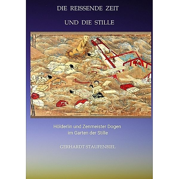 Die reissende Zeit und die Stille, Gerhardt Staufenbiel