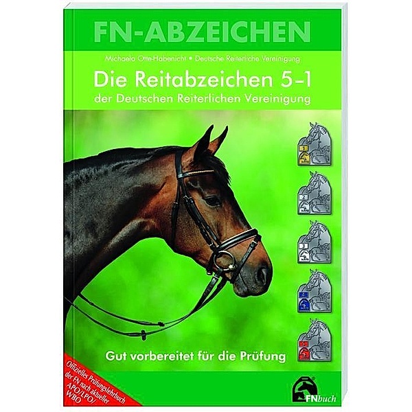 Die Reitabzeichen 5-1 der Deutschen Reiterlichen Vereinigung, Michaela Otte-Habenicht