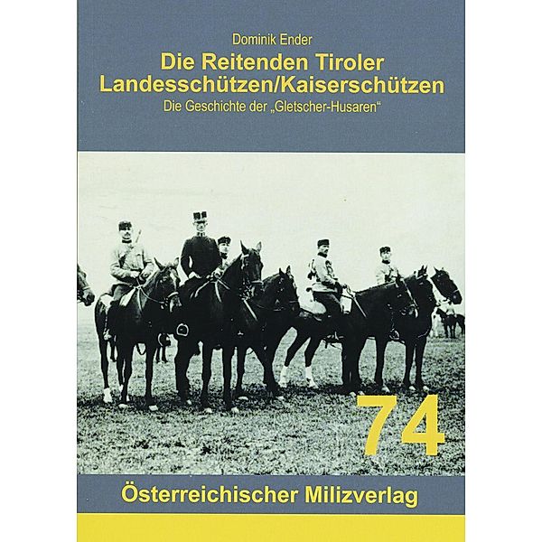 Die Reitenden Tiroler Landesschützen/Kaiserschützen, Dominik Ender