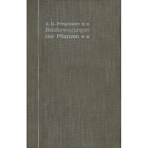 Die Reizbewegungen der Pflanzen, Ernst G. Pringsheim