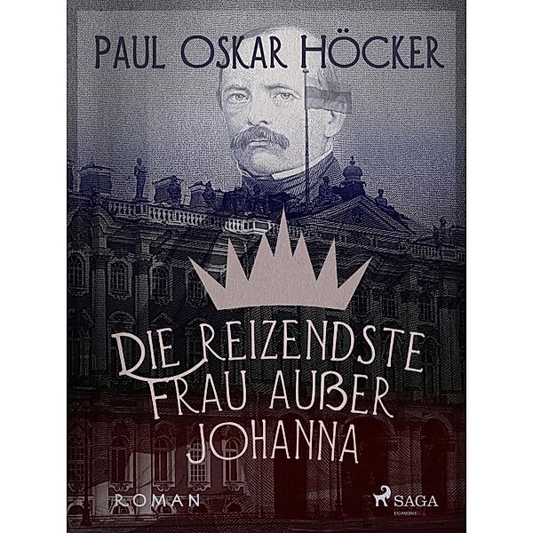 Die reizende Frau - außer Johanna, Paul Oskar Höcker