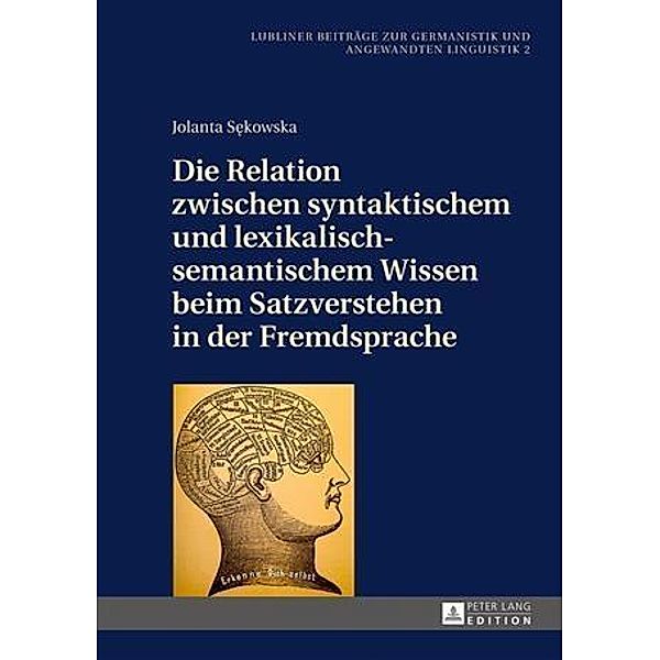 Die Relation zwischen syntaktischem und lexikalisch-semantischem Wissen beim Satzverstehen in der Fremdsprache, Jolanta Sekowska