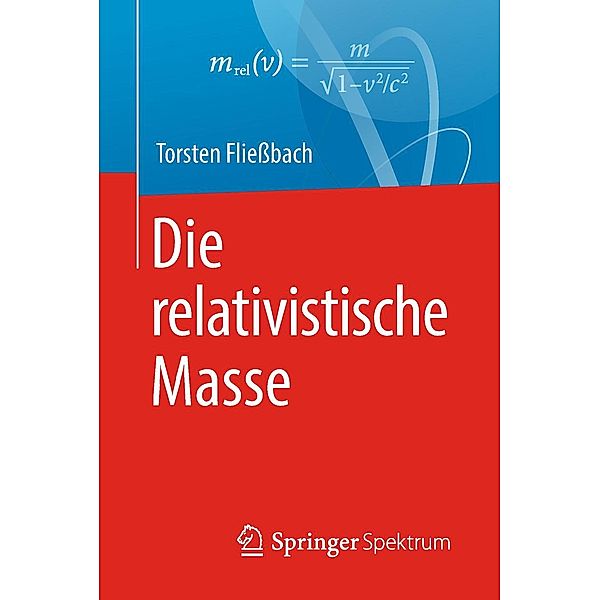 Die relativistische Masse, Torsten Fliessbach