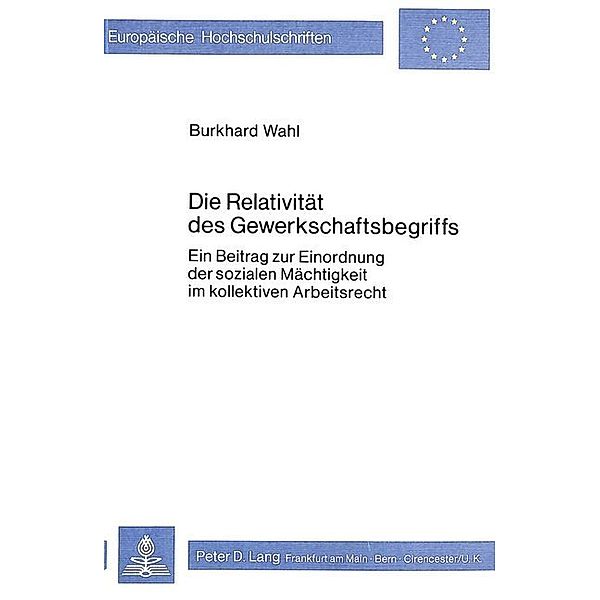 Die Relativität des Gewerkschaftsbegriffs, Burkhard Wahl