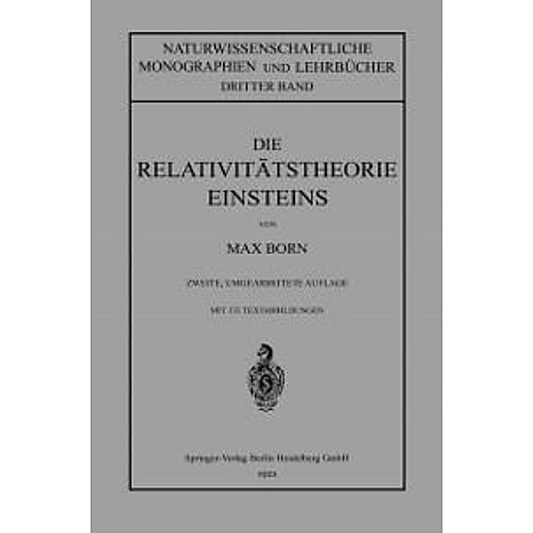 Die Relativitätstheorie Einsteins und Ihre Physikalischen Grundlagen / Naturwissenschaftliche Monographien und Lehrbücher Bd.3, Max Born