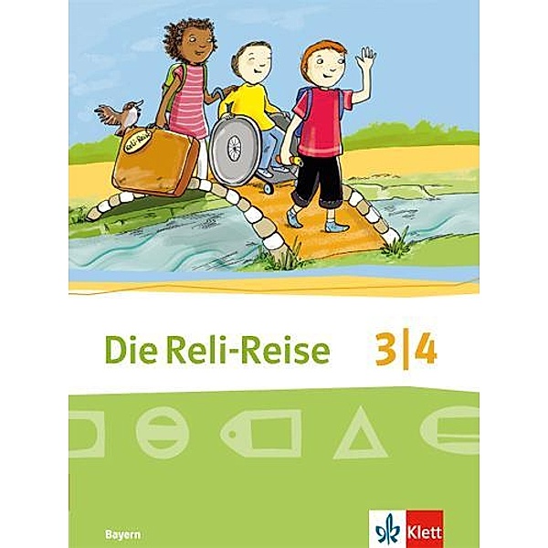 Die Reli-Reise, Ausgabe Bayern: 2 Die Reli-Reise 3/4. Ausgabe Bayern