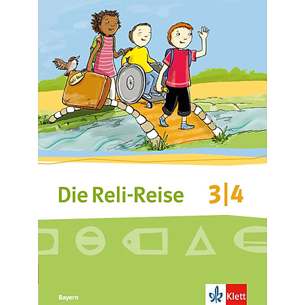 Die Reli-Reise. Ausgabe für Bayern ab 2014 / Die Reli-Reise 3/4. Ausgabe Bayern