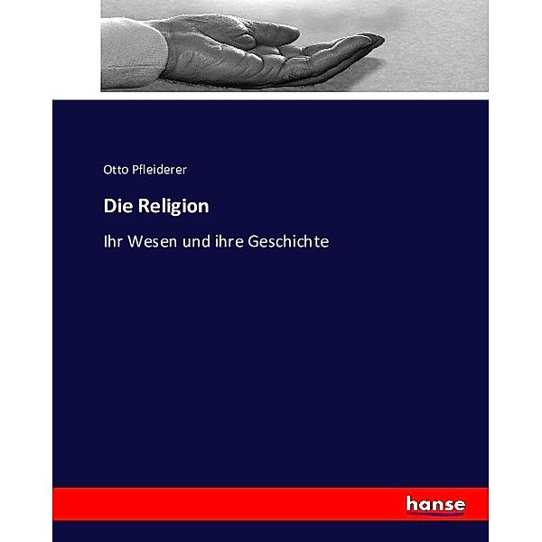 Die Religion, Otto Pfleiderer