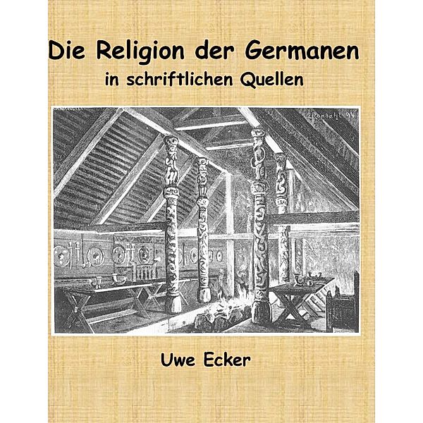 Die Religion der Germanen in schriftlichen Quellen, Uwe Ecker