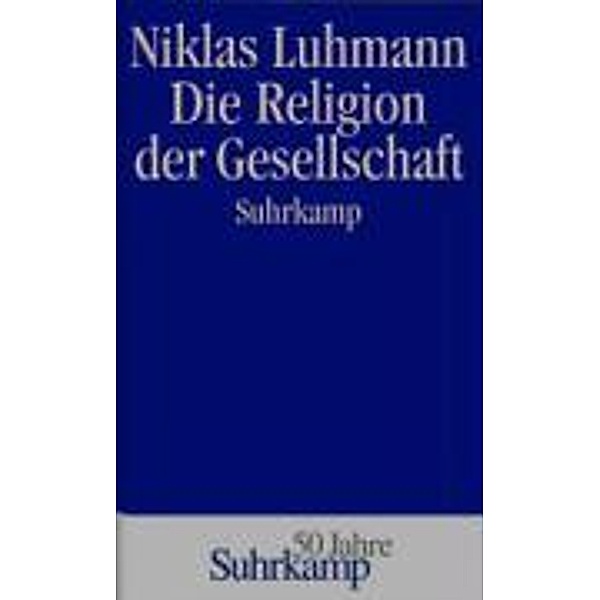 Die Religion der Gesellschaft, Niklas Luhmann