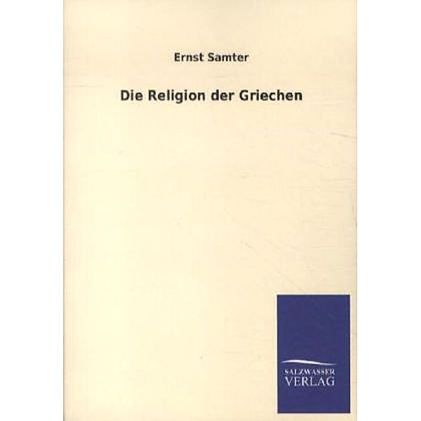 Die Religion der Griechen, Ernst Samter