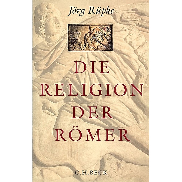 Die Religion der Römer, Jörg Rüpke