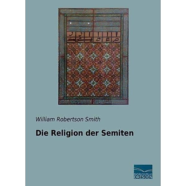 Die Religion der Semiten, William R. Smith