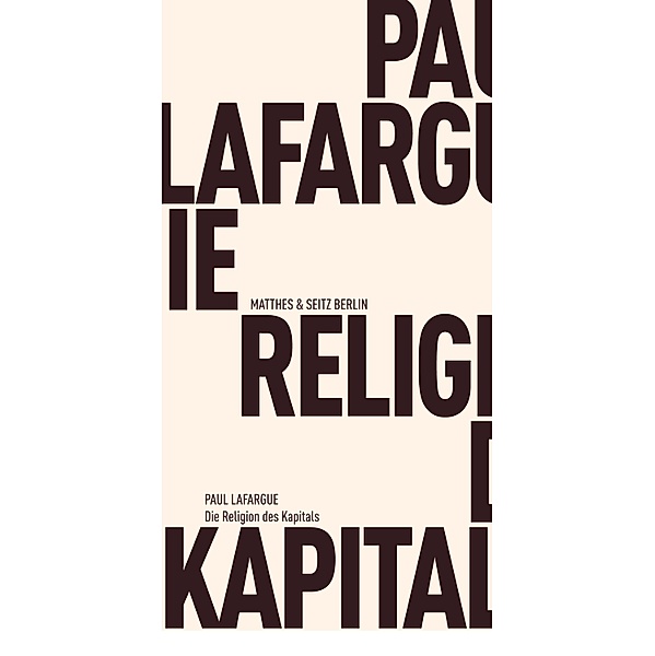 Die Religion des Kapitals / Fröhliche Wissenschaft, Paul Lafargue