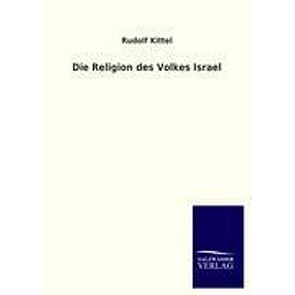 Die Religion des Volkes Israel, Rudolf Kittel