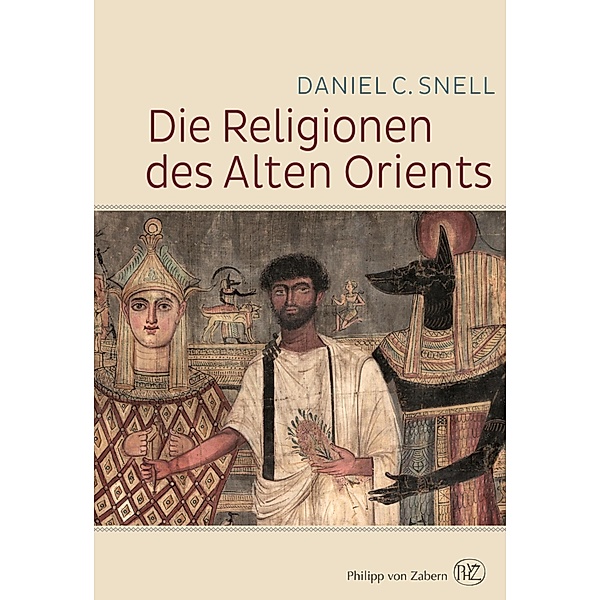 Die Religionen des alten Orients, Daniel Snell