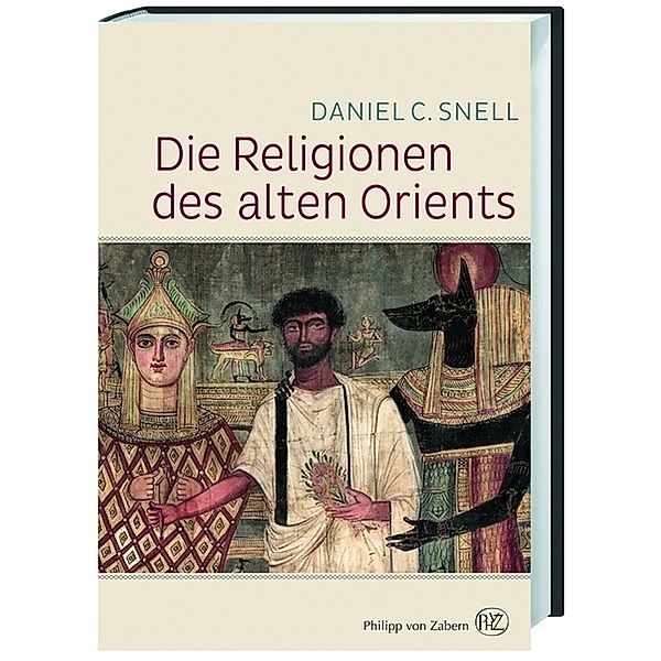 Die Religionen des alten Orients, Daniel Snell