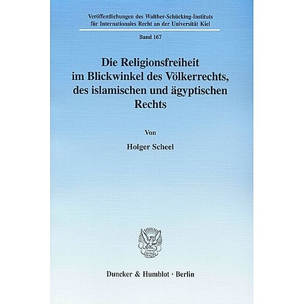 Die Religionsfreiheit im Blickwinkel des Völkerrechts, des islamischen und ägyptischen Rechts., Holger Scheel