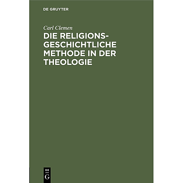 Die religionsgeschichtliche Methode in der Theologie, Carl Clemen