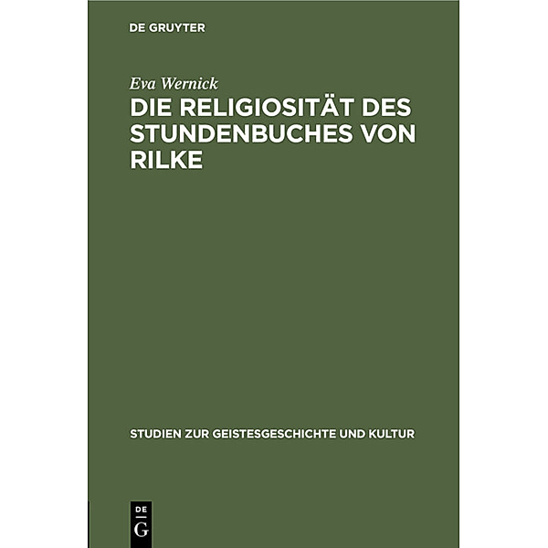 Die Religiosität des Stundenbuches von Rilke, Eva Wernick