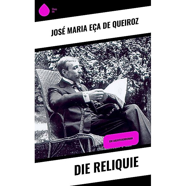 Die Reliquie, José Maria Eça de Queiroz