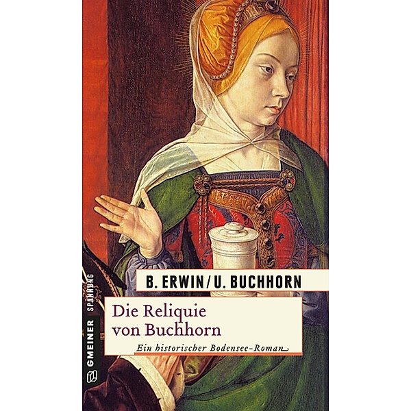 Die Reliquie von Buchhorn / Wendelgard Bd.3, Birgit Erwin, Ulrich Buchhorn