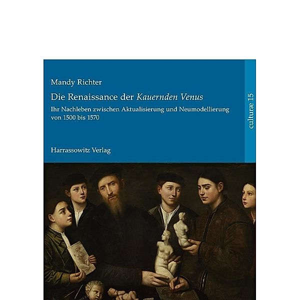 Die Renaissance der Kauernden Venus / culturae Bd.15, Mandy Richter