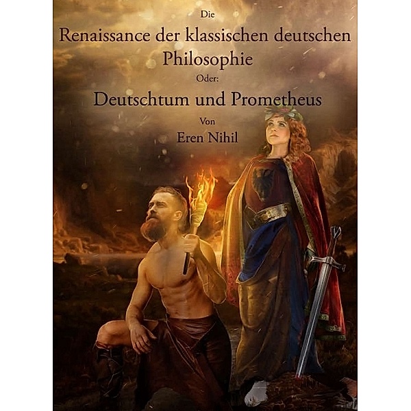 Die Renaissance der klassischen deutschen Philosophie., Eren Nihil