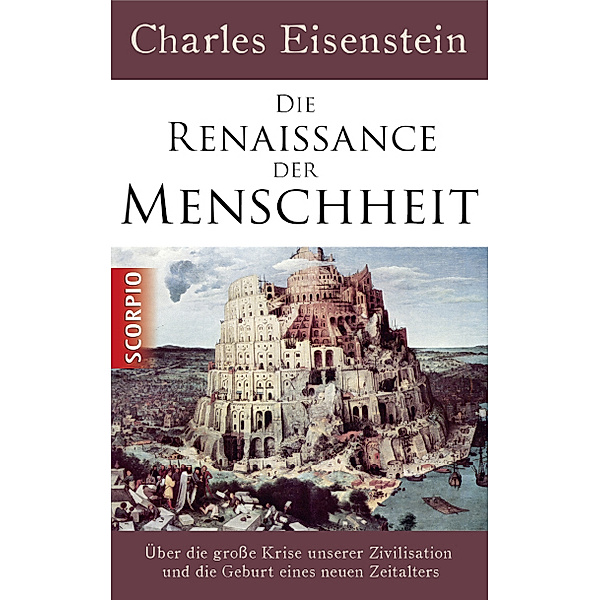 Die Renaissance der Menschheit, Charles Eisenstein