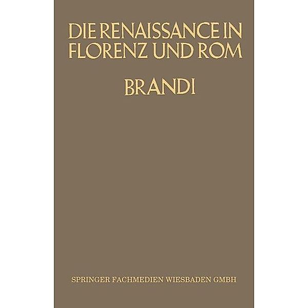 Die Renaissance in Florenz und Rom, Karl Brandi