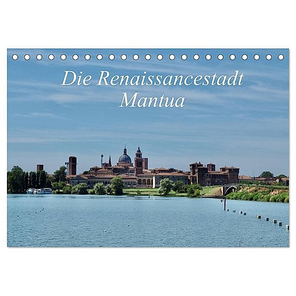 Die Renaissancestadt Mantua (Tischkalender 2024 DIN A5 quer), CALVENDO Monatskalender, Reinalde Roick