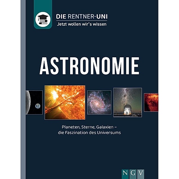 Die Rentner-Uni - Astronomie, Bernhard Mackowiak