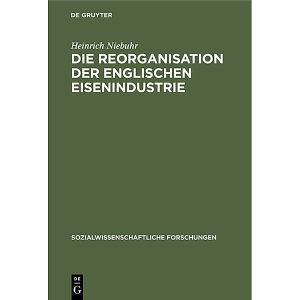 Die Reorganisation der englischen Eisenindustrie, Heinrich Niebuhr