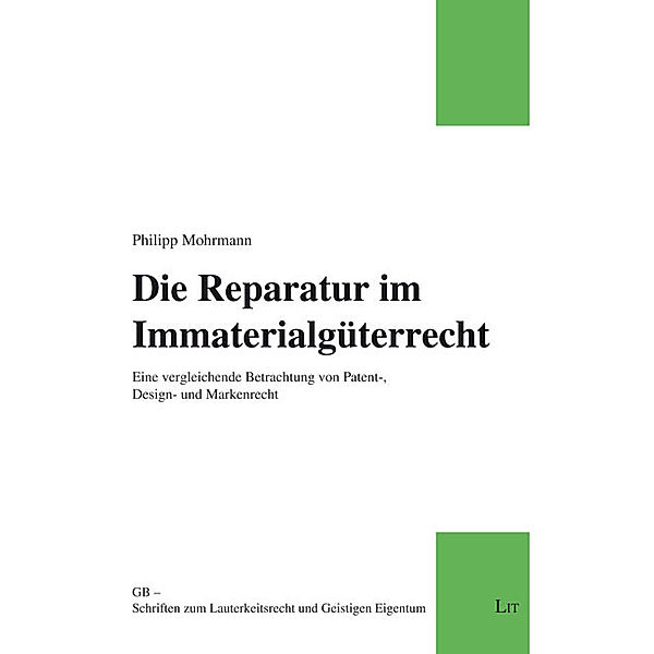 Die Reparatur im Immaterialgüterrecht, Philipp Mohrmann