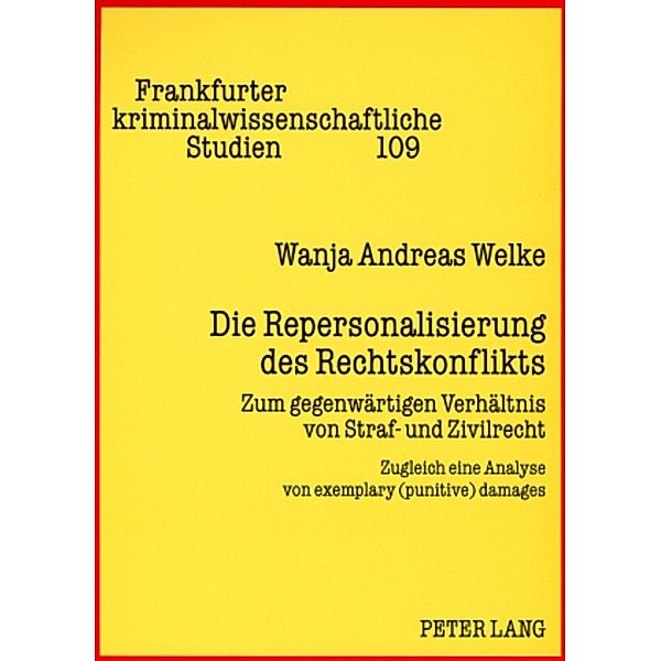 Die Repersonalisierung des Rechtskonflikts, Wanja Andreas Welke