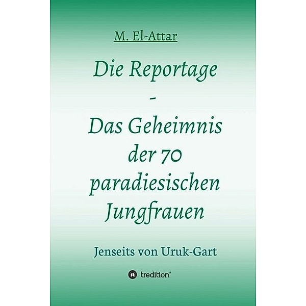 Die Reportage - Das Geheimnis der 70 paradiesischen Jungfrauen, M. El-Attar