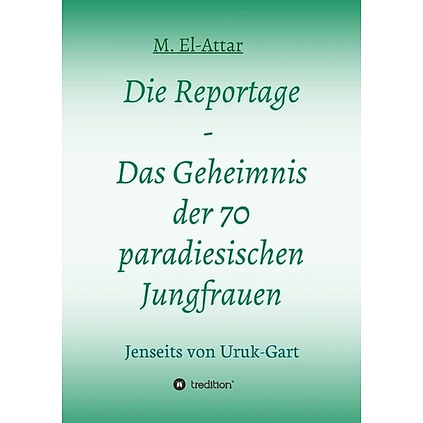 Die Reportage - Das Geheimnis der 70 paradiesischen Jungfrauen, M. El-Attar
