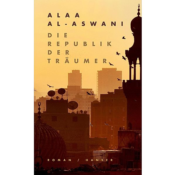 Die Republik der Träumer, Alaa al-Aswani