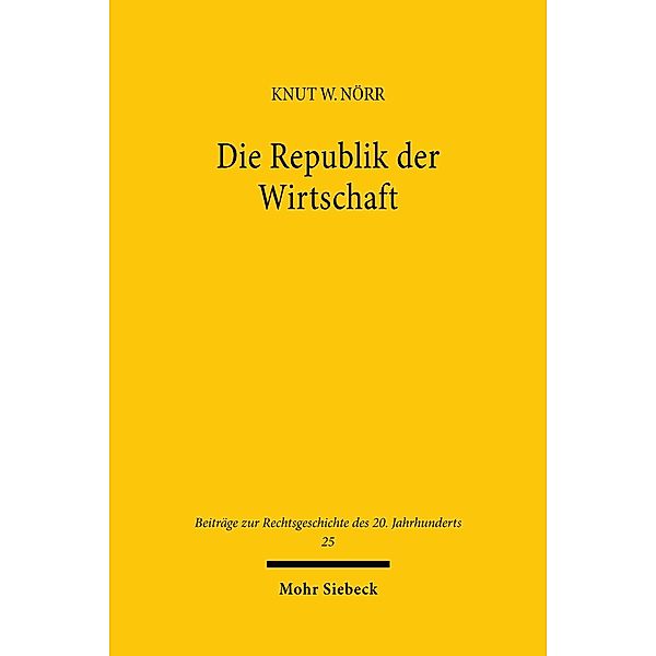 Die Republik der Wirtschaft, Knut Wolfgang Nörr