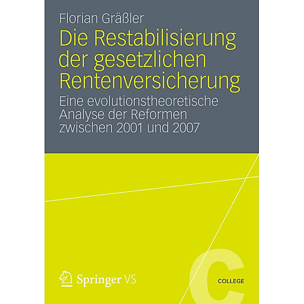 Die Restabilisierung der gesetzlichen Rentenversicherung, Florian Gräßler