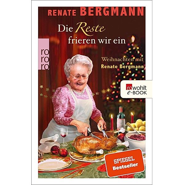 Die Reste frieren wir ein / Online-Omi Bd.12, Renate Bergmann