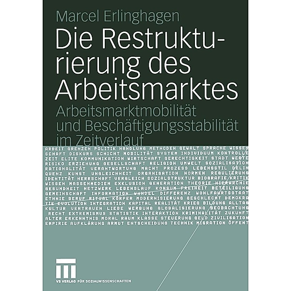 Die Restrukturierung des Arbeitsmarktes, Marcel Erlinghagen