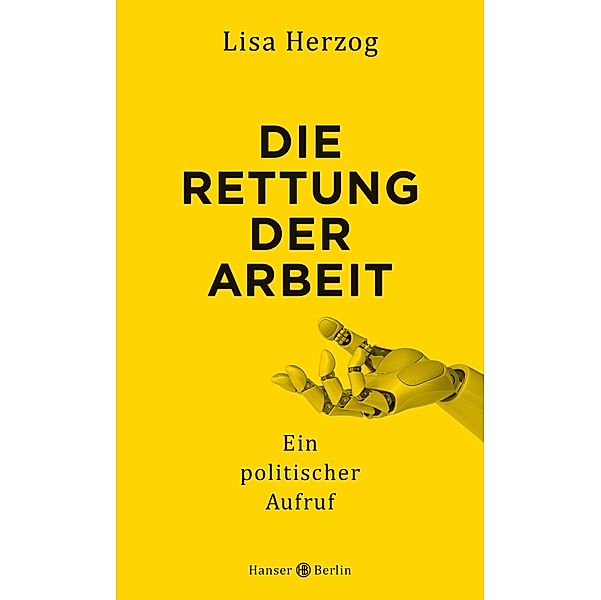 Die Rettung der Arbeit, Lisa Herzog